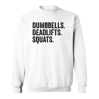 Dumbbells Deadlifts Squats Workout Bodybuilding Sweatshirt | Mazezy