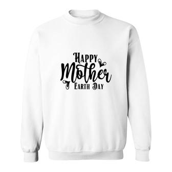 Earth Day 2022 Happy Mother Earth Day Gift Sweatshirt - Thegiftio UK