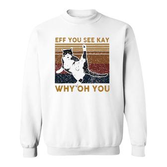 Eff You See Kay Why Oh You Unicorn Cat Vintage Sweatshirt | Mazezy