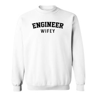 Engineer Wife - Engineer Wifey Sweatshirt | Mazezy