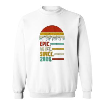 Epic Wife Since 2006 14th Wedding Anniversary Gift For Her Sweatshirt - Thegiftio