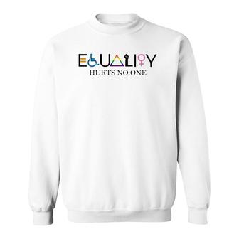 Equality Hurts No One Lgbt Sweatshirt | Mazezy