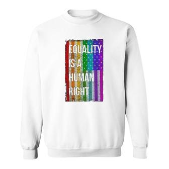 Equality Is A Human Right Sweatshirt | Mazezy