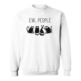 Ew People Meowy Cat Lovers Gift Perfect Gift Idea Sweatshirt | Mazezy UK