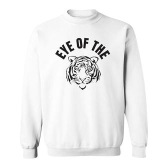 Eye Of The Tiger Inspirational Quote Workout Fitness Sweatshirt | Mazezy