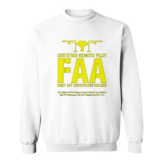 Faa Certified Drone Pilot Funny Gift For Remote Pilots Sweatshirt | Mazezy