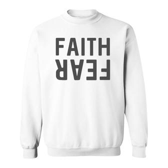 Faith Fear - Faith Over Fear Sweatshirt | Mazezy