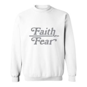Faith Over Fear Cute Religion Faithful Empowerment Sweatshirt | Mazezy UK
