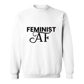 Feminist Af Sweatshirt | Mazezy