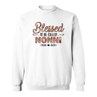 Flower Blessed To Be Called Nonni Sweatshirt | Mazezy