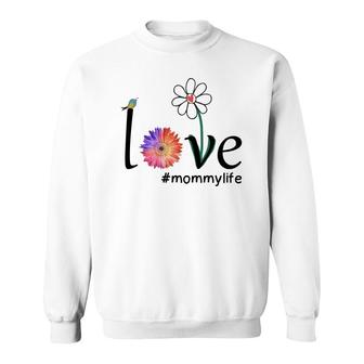 Flower Funny Love Mommy Life Sweatshirt | Mazezy