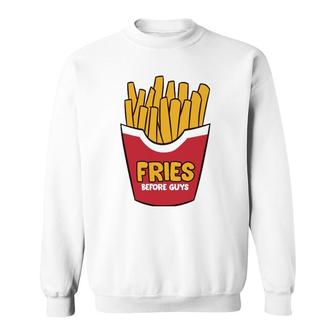 Fries Before Guys French Fries Sweatshirt | Mazezy