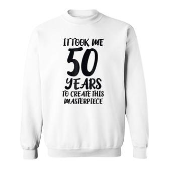 Funny 50 Years Old Joke 50Th Birthday Gag Gift Sweatshirt | Mazezy DE