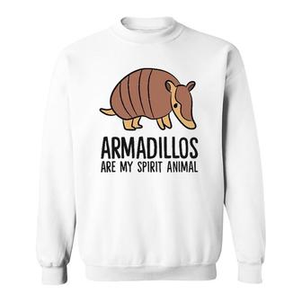 Funny Armadillo Lover Armadillos Are My Spirit Animal Sweatshirt | Mazezy