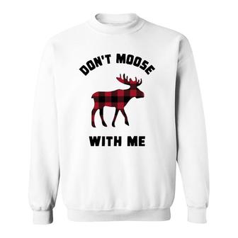 Funny Attitude Don't Moose With Me Winter Buffalo Plaid Gift Sweatshirt | Mazezy
