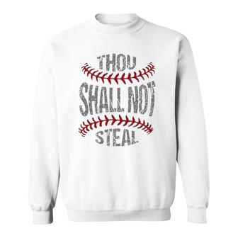 Funny Baseball Softball Player Catchers Thou Shall Not Steal Sweatshirt | Mazezy