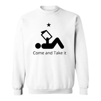 Funny Books Lovers Quote Come And Take It Sweatshirt | Mazezy