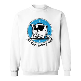 Funny Dairy Farmer All Day Every Day Sweatshirt | Mazezy
