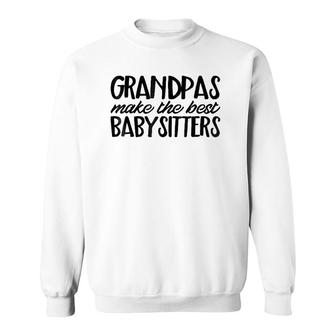 Funny Grandpa Dad Best Babysitter Cute Family Gift Sweatshirt | Mazezy
