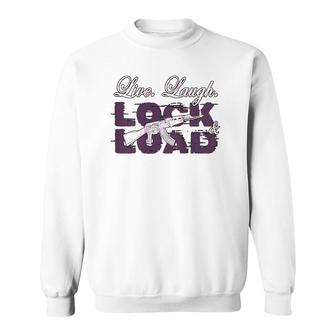 Funny Live Laugh Lock And Load Tee Sweatshirt | Mazezy CA