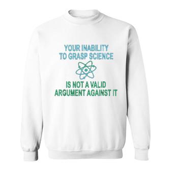 Funny Pro Science Advocate Scientific Sweatshirt | Mazezy