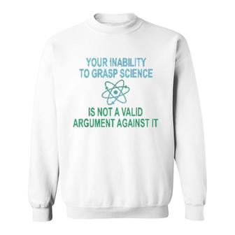 Funny Pro Science Advocate Sweatshirt | Mazezy