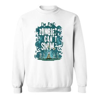 Funny Swimming Quote Gift Zombies Can't Swim For Swimmer Sweatshirt | Mazezy