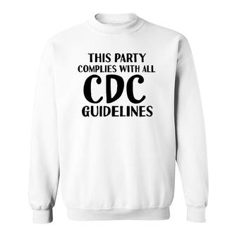 Funny White Lie Party- Cdc Compliant Tee Sweatshirt