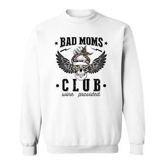 Funnystore Bad Mom Club Wine Provided Sweatshirt | Mazezy