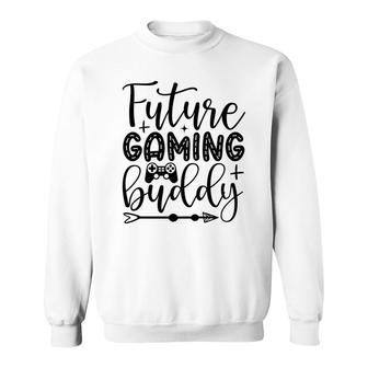 Future Gaming Buddy Video Game Lover Graphic Sweatshirt - Thegiftio UK