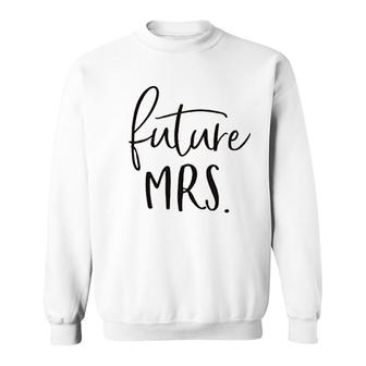 Future Mrs Sweatshirt | Mazezy