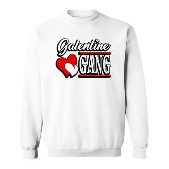 Galentine Gang Funny Valentine's Day With The Girl Squad Sweatshirt | Mazezy
