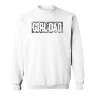 Girl Dad For Men Vintage Proud Father Of Girl Dad Sweatshirt | Mazezy