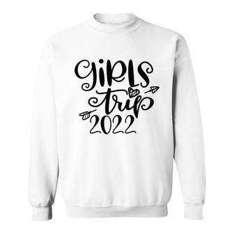 Girls Trip 2022 A Lovely Gifts For Friends Sweatshirt - Thegiftio UK