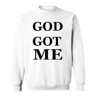 God Got Me Tee Faith Sweatshirt | Mazezy