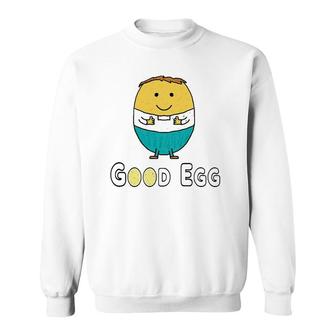 Good Egg Cute Egg Gift Sweatshirt | Mazezy