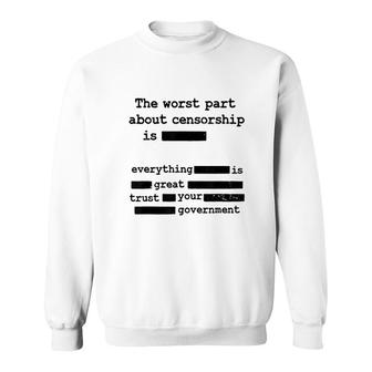 Government The Worst Part Sweatshirt | Mazezy