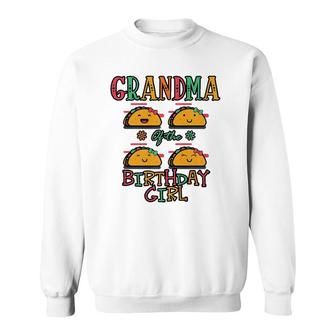 Grandma Of The Birthday Girl Taco Theme Matching Family Sweatshirt | Mazezy UK