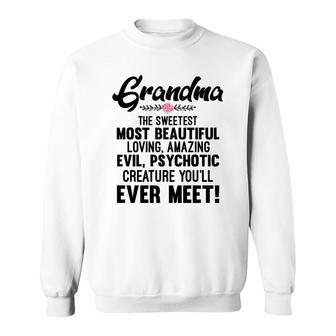 Grandma The Sweetest Most Beautiful Sweatshirt | Mazezy