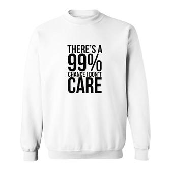 Guacamole 99 Percents Chance I Dont Care Sweatshirt | Mazezy
