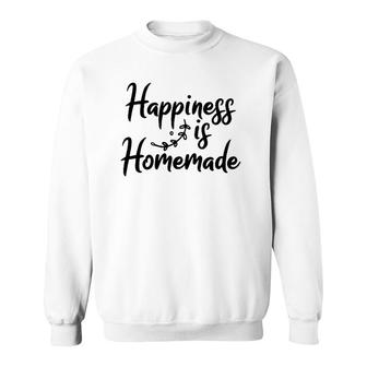 Happiness Is Homemade Home Grown Food Sweatshirt | Mazezy