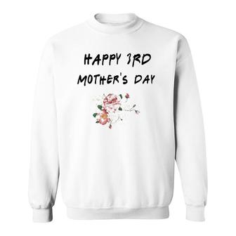 Happy 3Rd Mothers Day Sweatshirt | Mazezy