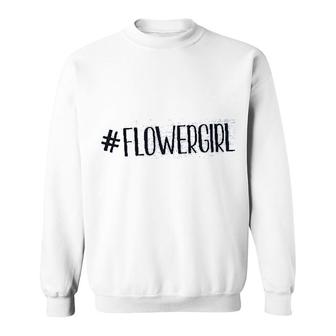 Hashtag Flower Girl Sweatshirt | Mazezy