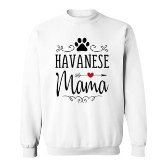 Havanese Mama - Funny Havanese For Havanese Lover Sweatshirt | Mazezy