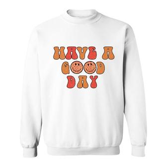 Have A Good Day Happy Face Vintage Retro Boho Idea Sweatshirt - Thegiftio