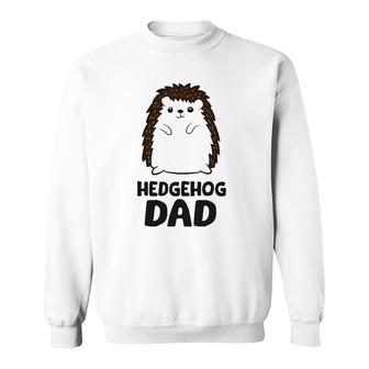 Hedgehog Dad Funny Hedgehog Father Sweatshirt | Mazezy
