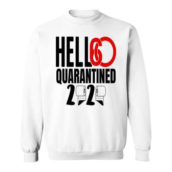 Hello 60 2020 Quarantined 60Th Birthday Sweatshirt - Seseable