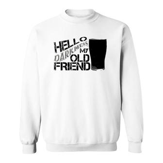 Hello Darkness My Old Friend Age Beer Stout Beer Gift Sweatshirt | Mazezy