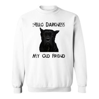 Hello Darkness My Old Friend Cane Corso Dad Gift Sweatshirt | Mazezy