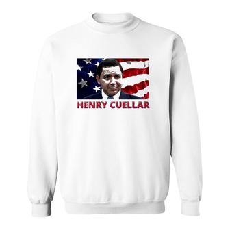 Henry Cuellar American Politician American Flag Sweatshirt | Mazezy UK